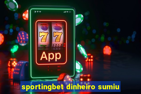 sportingbet dinheiro sumiu